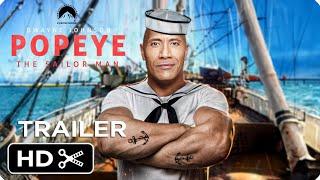 POPEYE THE SAILOR MAN: Live Action Movie – Full Concept Trailer – Dwayne Johnson