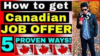 DO THESE 5 PROVEN STRATEGIES NOW TO GET A CANADIAN JOB OFFER