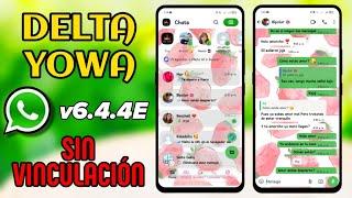 DELTA última versión v6.4.4E  ACTUALIZACIÓN SIN VINCULACIÓN | WhatsApp Delta Yowa