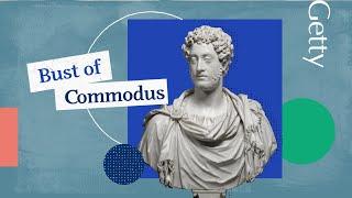 Explore Ancient Worlds Through Art: Bust of Commodus