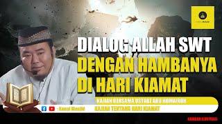 Dialaog Allah SWT dengan Hamba nya di Hari Kiamat kajian bersama Ustadz Abu Humairoh