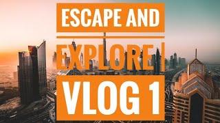 Escape and Explore | Karama-Burjuman | Vlog #1 | Dubai | UAE