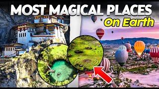 Most Magical Places on Earth