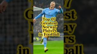 Top 07 greatest norway players in football  #shorts #norway #football #euro2024 #soccer #top