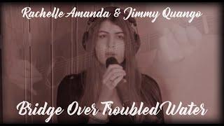 "Bridge Over Troubled Water" (Simon & Garfunkel) soul cover by Rachelle Amanda & Jimmy Quango