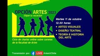 Opción Artes 2023: Artes Visuales, Diseño Teatral y Teoría e Historia