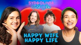 A Happy Wife Happy Life Love Story ️ | Syd & Olivia Talk Sh*t - S3 Ep37