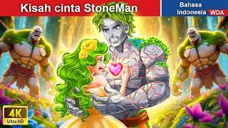 Kisah cinta StoneMan ️ Dongeng Bahasa Indonesia  WOA Indonesian Fairy Tales