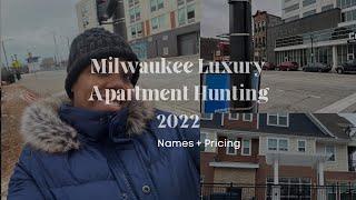 Milwaukee Luxury Apartment Hunting 2022 |Names + Pricing