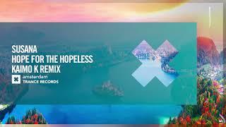 Susana - Hope For The Hopeless (Kaimo K Remix) [Amsterdam Trance] Extended