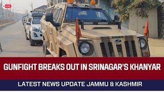 Gunfight breaks out in Srinagar’s Khanyar  | Jammu Kashmir | ANN News | 02 NOV 2024