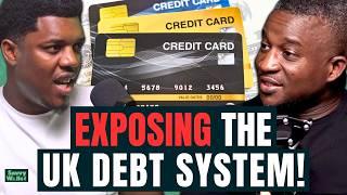 Debt Expert Exposes: The Hidden Truth Of The UK Debt System! How They Trap You in The Debt Cycle!