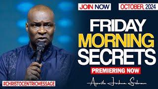 FRIDAY SECRETS, 4TH OCTOBER 2024 - Apostle Joshua Selman Commanding Your morning