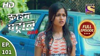 Crime Patrol Satark Season 2 - Ep 101 - Full Episode - 3rd December, 2019