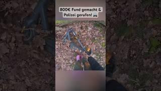 800€ Fund im Wald gemacht und Polizei gerufen!! #metalldetektor #metaldetecting #schatzsuche