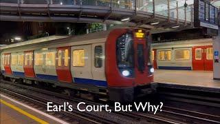 Earl's Court, But Why?