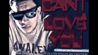 Baeza-Cant Love You (Prod By Baeza)