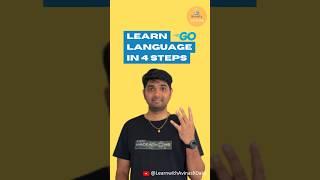 Learn Go language in 4 steps | Go programming tips | GoLang #shortsvideo #shorts #golang #golanguage