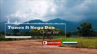 Tunexbeatz ft Nega Don - Your Love | Official Audio 2017  | Music Sparks