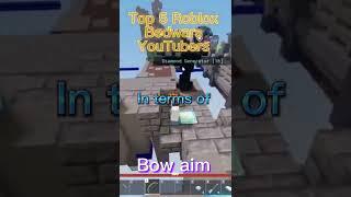 Top 5 Roblox Bedwars YouTubers in terms of BOW AIM