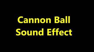 Cannon Ball Sound Effect