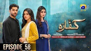 kaffara Episode 58 - [Eng Sub] - Ali Ansari & Laiba Khan - Zoya Nasir - 21th Sep 2024 - Har Pal Geo