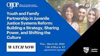 Youth and Family Partnership in Juvenile Justice Systems Reform