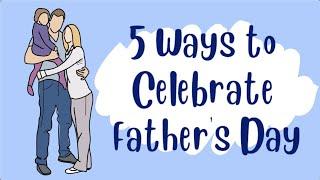 5 Ways to celebrate Father's Day | VideoScribe