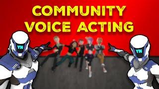 COMMUNITY VOICE ACTING: COME GIVE ME YOUR VOICE