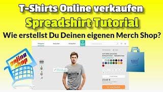 Spreadshirt Tutorial deutsch ᐅ Wie richtest Du Deinen Spreadshirt Shop ein?