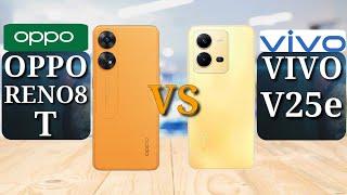 Oppo Reno 8T vs Vivo V25e | Full Comparison