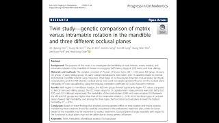 Twin Study – Genetic Comparison of Matrixes Rotation in Mandible and  Occlusal Planes