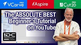 The Most Complete Vectric 101 Tutorial for Beginners (Vcarve, Aspire, Cut2D), CNC Router Project