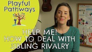 SIBLING RIVALRY: HELP ME! How to deal with sibling rivalry