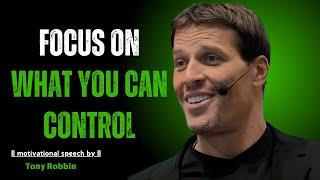 Master Your Mindset: Focus on What You Can Control for Success"| #TonyRobbins,#TonyRobbinsMotivation