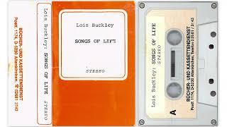 LOIS BUCKLEY - Songs of Life (Full Cassette)