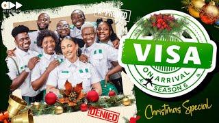 VISA ON ARRIVAL SEASON 6 (EP1): CHRISTMAS SPECIAL || Comedy | Drama | Nollywood