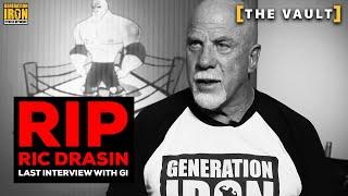 Ric Drasin (RIP) - Last Interview With Generation Iron | GI Vault Tribute