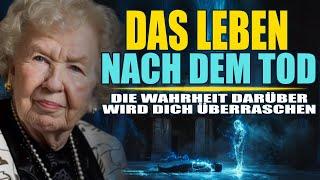 Der Tod ist nicht das Ende - Die Wahrheit über den Sterbeprozess  Dolores Cannon