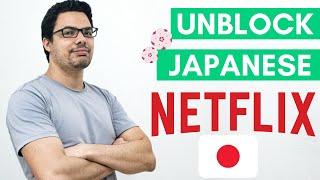 How To Watch Japanese Netflix! [2020 Guide]  [BEST VPN FOR JAPANESE NETFLIX] [Anime & Manga]