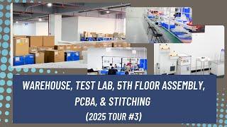 Agilian Warehouse, Test Lab, 5th Floor Assembly, PCBA, and Stitching (2025 Tour #3)