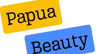 Papua Beauty | Indonesia | Jayapura