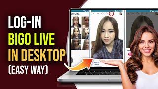 Bigo Login | Bigo.tv Account Login Tutorial | Bigo Live Desktop Sign In 2023 (Easy Way)