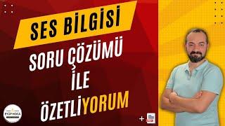 SES BİLGİSİ SORU ÇÖZÜMÜ İLE KONU ÖZETLİYORUM