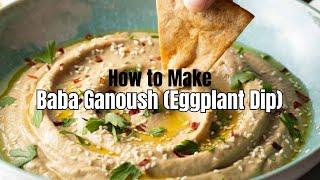 How to Make Baba Ganoush | Creamy & Smoky Eggplant Dip!