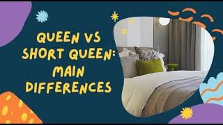 Queen vs Short Queen Bed: Main Differences (Which One Is Better For You?)