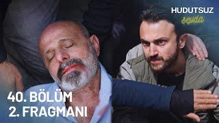 Hudutsuz Sevda 40. Bölüm 2. Fragmanı - DAYI BIÇAKLANDI!