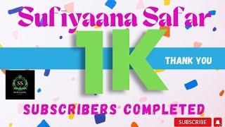 Finally Reached 1K Subscribers/Sufiyaana Safar Celebration  Moment #1ksubscribers #1k