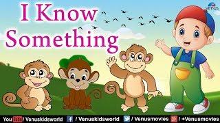 I Know Something ~ Popular Rhyme