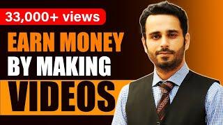 How to Earn Money by making videos By Rahul Bhatnagar